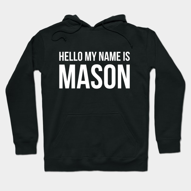 Hello my name is Mason Hoodie by Monosshop